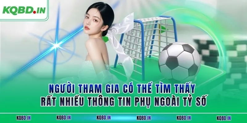 KQBD IN - Trang nhận định kết quả bóng đá WorldCup 2026 24h 22 Người tham gia có thể tìm thấy rất nhiều thông tin phụ ngoài tỷ số