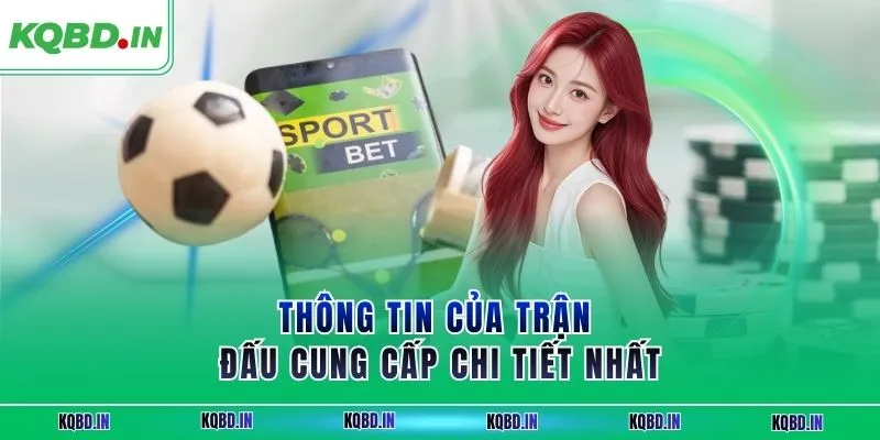 KQBD IN - Trang nhận định kết quả bóng đá WorldCup 2026 24h 16 Thông tin của trận đấu cung cấp chi tiết nhất